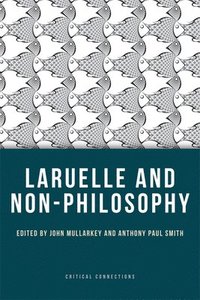 bokomslag Laruelle and Non-Philosophy