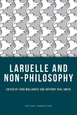 bokomslag Laruelle and Non-Philosophy