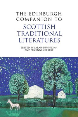 bokomslag Edinburgh Companion to Scottish Traditional Literatures