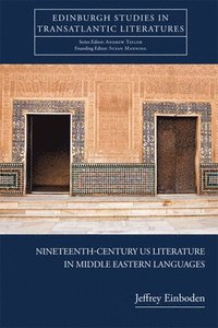 bokomslag Nineteenth-Century U.S. Literature in Middle Eastern Languages