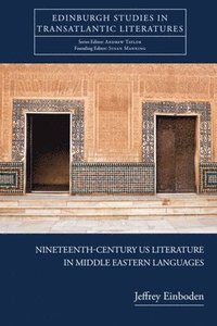 bokomslag Nineteenth-Century U.S. Literature in Middle Eastern Languages