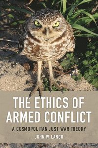 bokomslag The Ethics of Armed Conflict