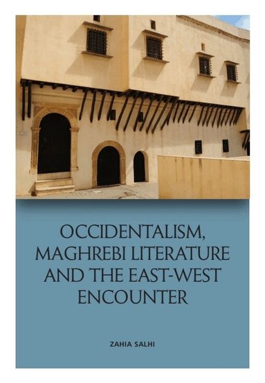 Zahia Smail Salhi - Occidentalism, Inbunden