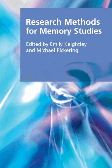 Emily Keightley, Michael Pickering - Research Methods for Memory Studies, Häftad