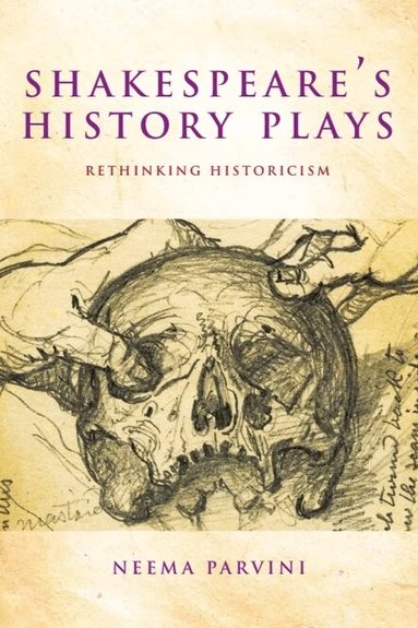 Neema Parvini - Shakespeare's History Plays, Inbunden