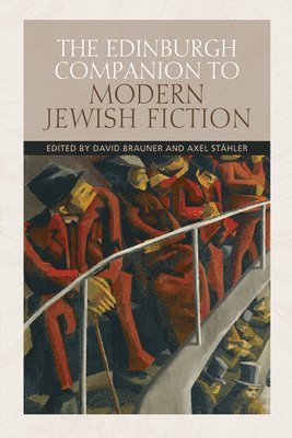 The Edinburgh Companion to Modern Jewish Fiction 1