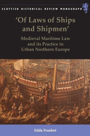 Edda Frankot - 'Of Laws of Ships and Shipmen', Inbunden