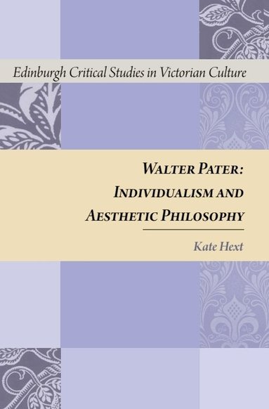 Kate Hext - Walter Pater, Inbunden