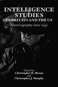 bokomslag Intelligence Studies in Britain and the US