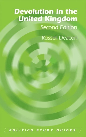 Russell Deacon, University of South Wales) Deacon, Russell (Visiting Professor in Governance and Political History - Devolution in the United Kingdom, Inbunden