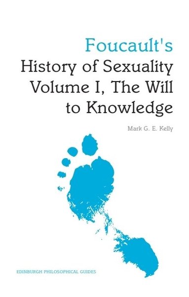 Mark G. E. Kelly - Foucault's History of Sexuality Volume I, The Will to Knowledge, Häftad
