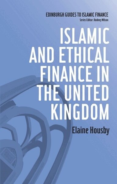 Elaine Housby - Islamic and Ethical Finance in the United Kingdom, Häftad