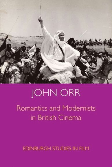 Romantics and Modernists in British Cinema 1