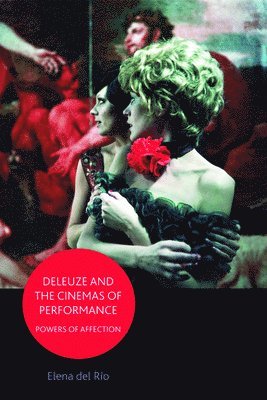 Deleuze and the Cinemas of Performance 1