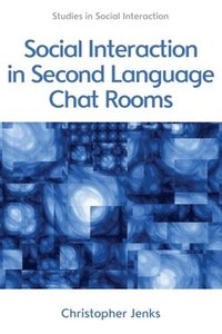 bokomslag Social Interaction in Second Language Chat Rooms