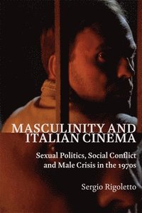 bokomslag Masculinity and Italian Cinema