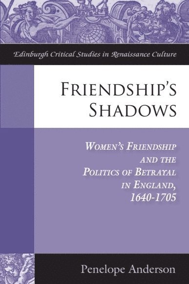 Penelope Anderson, Indiana University) Anderson, Penelope (Assistant Professor - Friendship's Shadows, Inbunden