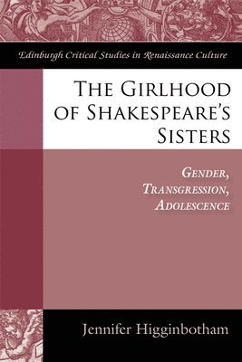 bokomslag The Girlhood of Shakespeare's Sisters