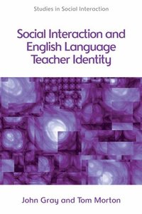 bokomslag Social Interaction and English Language Teacher Identity