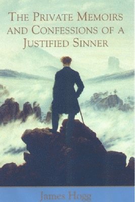 James Hogg, P D Garside - The Private Memoirs and Confessions of a Justified Sinner, Häftad