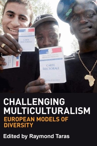 Raymond Taras - Challenging Multiculturalism, Häftad
