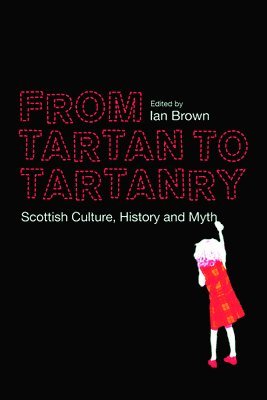 Ian Brown - From Tartan to Tartanry, Häftad