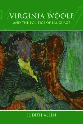 Virginia Woolf and the Politics of Language 1