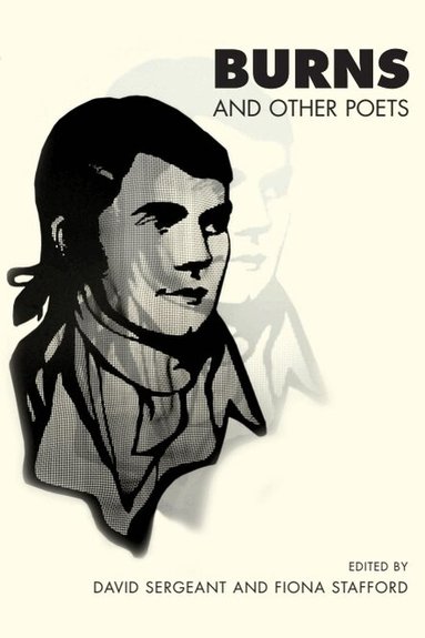 David Sergeant, Fiona Stafford - Burns and Other Poets, Häftad