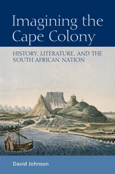 David Johnson - Imagining the Cape Colony, Häftad