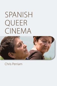 bokomslag Spanish Queer Cinema