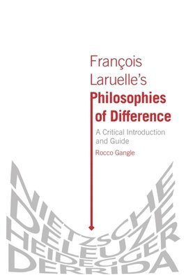 bokomslag Francois Laruelle's Philosophies of Difference