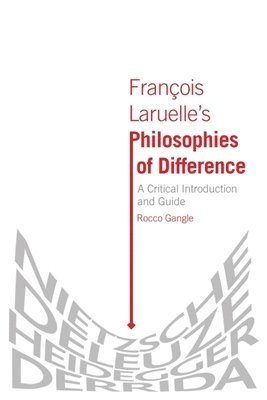 bokomslag Francois Laruelle's Philosophies of Difference