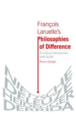 Francois Laruelle's Philosophies of Difference 1