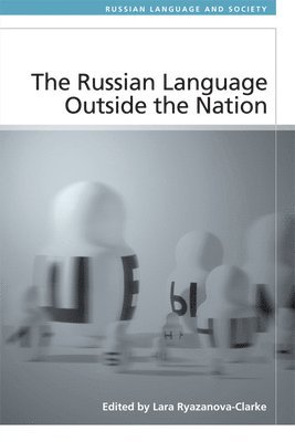 bokomslag The Russian Language Outside the Nation