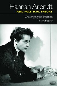bokomslag Hannah Arendt and Political Theory