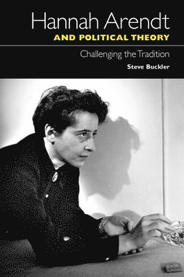 bokomslag Hannah Arendt and Political Theory