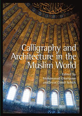 bokomslag Calligraphy and Architecture in the Muslim World