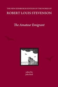 bokomslag The Amateur Emigrant, by Robert Louis Stevenson