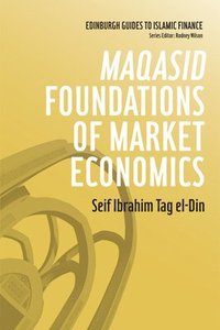 bokomslag Maqasid Foundations of Market Economics