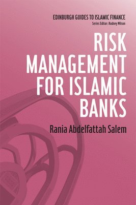 Rania Abdelfattah Salem, German University in Cairo) Salem, Rania Abdelfattah (Lecturer in Finance - Risk Management for Islamic Banks, Inbunden
