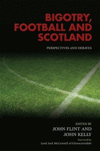 bokomslag Bigotry, Football and Scotland
