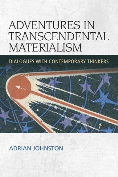 Adrian Johnston - Adventures in Transcendental Materialism, Häftad