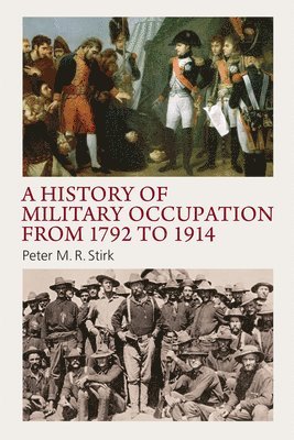 A History of Military Occupation from 1792 to 1914 1