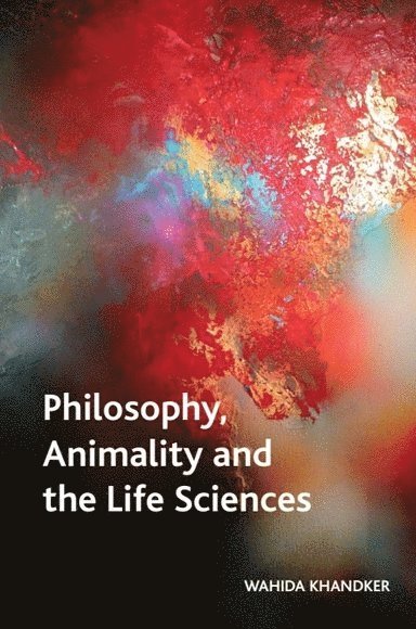 Philosophy, Animality and the Life Sciences