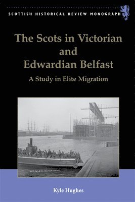 The Scots in Victorian and Edwardian Belfast 1