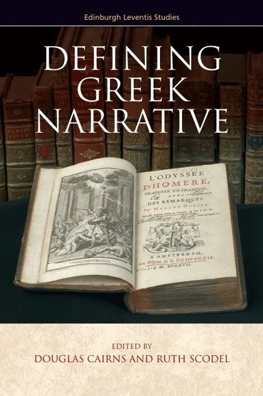Douglas Cairns, Ruth Scodel - Defining Greek Narrative, Inbunden