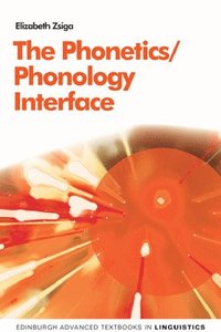 bokomslag The Phonetics/Phonology Interface