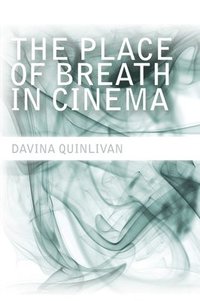 bokomslag The Place of Breath in Cinema