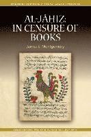 bokomslag Al Jahiz In Censure Of Books