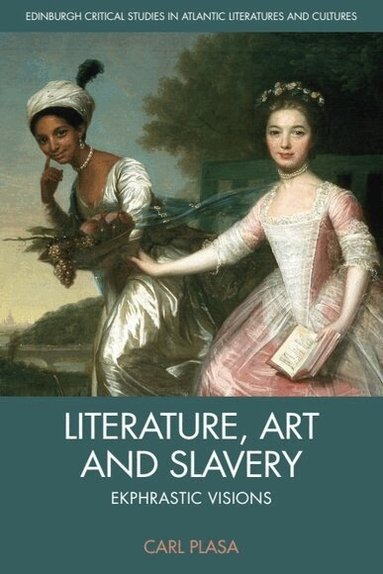 Carl Plasa - Literature, Art and Slavery, Häftad